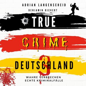 TRUE CRIME DEUTSCHLAND 3, Adrian Langenscheid