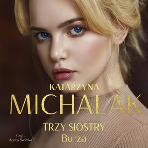 Trzy siostry. Burza, Katarzyna Michalak