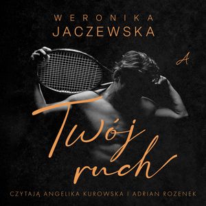 Twój ruch, Weronika Jaczewska