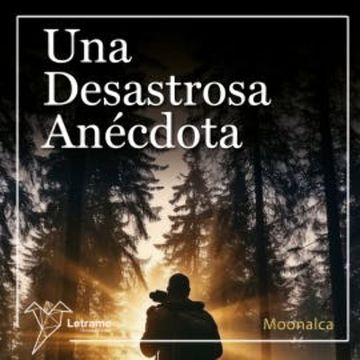 Una desastrosa anécdota audiobook, Moonalca