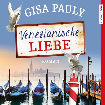 Venezianische Liebe audiobook, Gisa Pauly