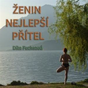 Ženin nejlepší přítel, Dita Fuchsová