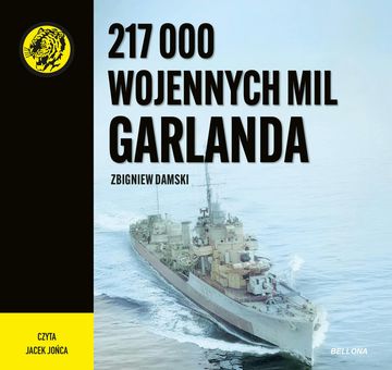 217 000 wojennych mil Garlanda audiobook, Zbigniew Damski