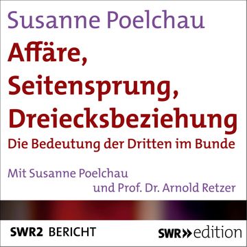 Affäre, Seitensprung, Dreiecksbeziehung audiobook, Susanne Poelchau