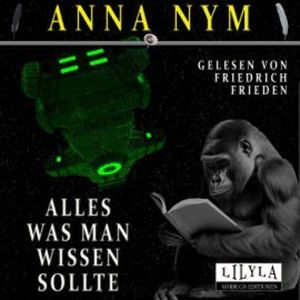 Alles was man wissen sollte, Anna Nym