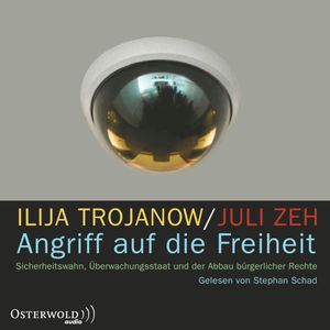 Angriff auf die Freiheit, Ilija Trojanow