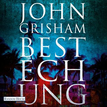 Bestechung audiobook, John Grisham