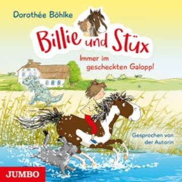 Billie und Stüx. Immer im gescheckten Galopp! [Band 2] audiobook, Dorothée Böhlke