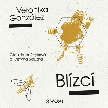 Blízcí audiobook, Veronika González