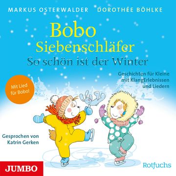 Bobo Siebenschläfer. So schön ist der Winter! Geschichten für Kleine mit KlangErlebnissen und Liedern [ungekürzt] audiobook, Markus Osterwalder
