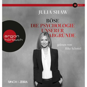 Böse: Die Psychologie unserer Abgründe audiobook, Julia Shaw