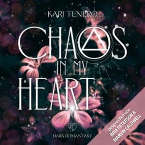 Chaos in my Heart, Kari Tenero
