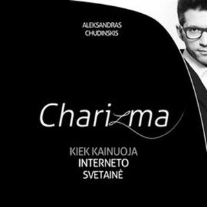 Charizma. Kiek Kainuoja Interneto Svetainė, Aleksandras Chudinskis