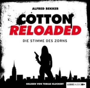 Die Stimme des Zorns (Cotton Reloaded 16), Alfred Bekker