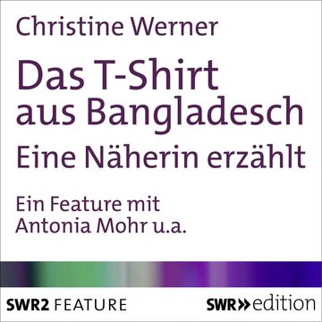 Das T-Shirt aus Bangladesch audiobook, Christine Werner