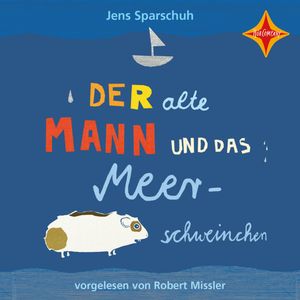Der alte Mann und das Meerschweinchen, Jens Sparschuh