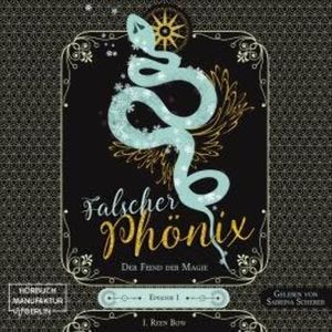 Der Feind der Magie - Falscher Phönix, Episode 1 (ungekürzt), I. Reen Bow