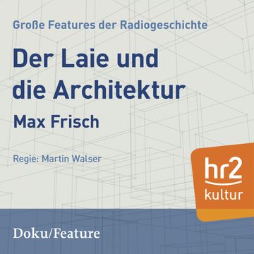 Der Laie und die Architektur audiobook, Max Frisch