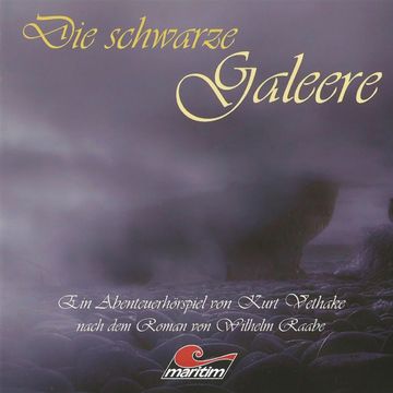 Die schwarze Galeere audiobook, Kurt Vethake, Wilhelm Raabe