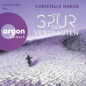Die Spur der Vertrauten (Ungekürzte Lesung), Christelle Dabos