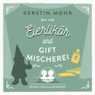 Eierlikör und Giftmischerei audiobook, Kerstin Mohr