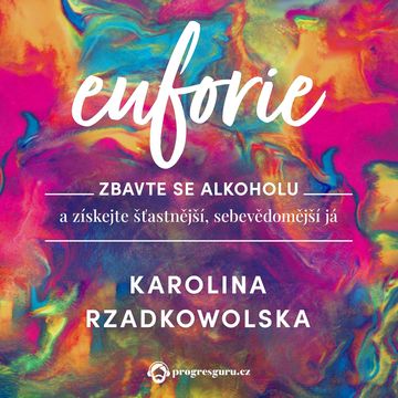 Euforie, Karolina Rzadkowolska