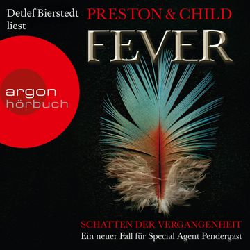 Fever - Schatten der Vergangenheit - Ein Fall für Special Agent Pendergast, Band 10 (Ungekürzte Lesung) audiobook, Douglas Preston, Lincoln Child