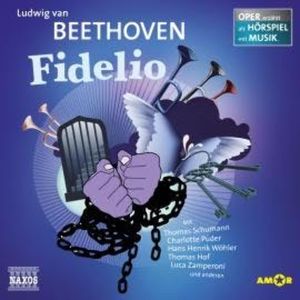 Fidelio - Oper erzählt als Hörspiel mit Musik, Ludwig van Beethoven