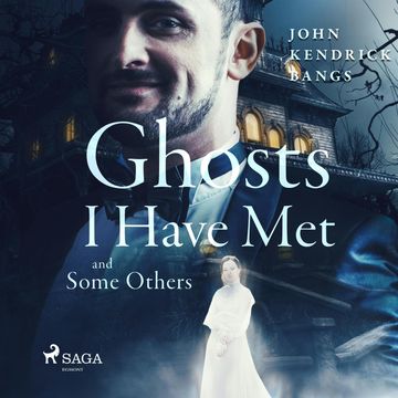 Ghosts I have Met and Some Others audiobook, John Kendrick Bangs