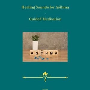 Healing Sounds for Asthma - Guided Meditation, Miss Smilla