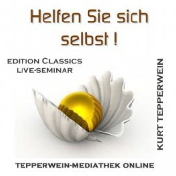 Helfen Sie sich selbst audiobook, Kurt Tepperwein
