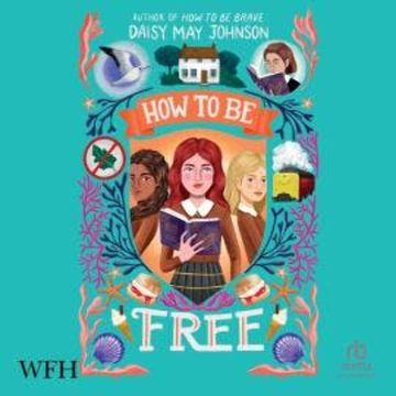 How To Be Free audiobook, Daisy May Johnson