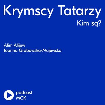 Kim są Krymscy Tatarzy? Rozmowa z Alimem Alijewem audiobook, Międzynarodowe Centrum Kultury