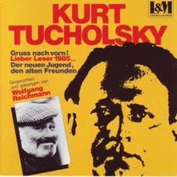 Kurt Tucholsky (ungekürzt) audiobook, Kurt Tucholsky