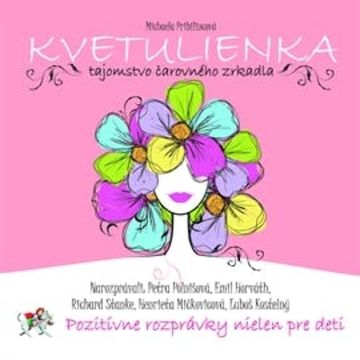 Kvetulienka - Tajomstvo čarovného zrkadla audiobook, Michaela Pribilincová