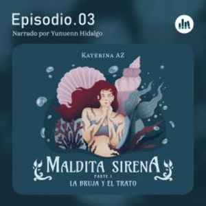 La bruja y el trato. Episodio 03, Katerina Az