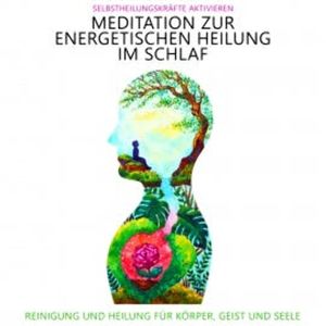 Meditation zur energetischen Heilung im Schlaf - Selbstheilungskräfte aktivieren, Raphael Kempermann