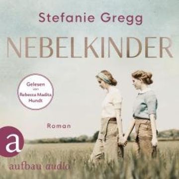 Nebelkinder (Ungekürzt) audiobook, Stefanie Gregg