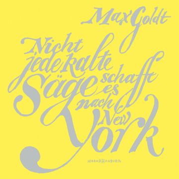 Nicht jede kalte Säge schafft es nach New York audiobook, Max Goldt