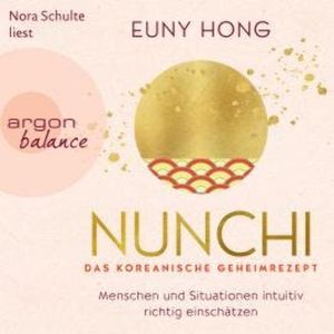 Nunchi - Das koreanische Geheimrezept (Ungekürzte Lesung), Euny Hong