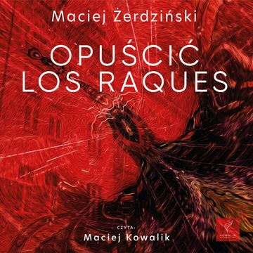 Opuścić Los Raques audiobook, Maciej Żerdziński