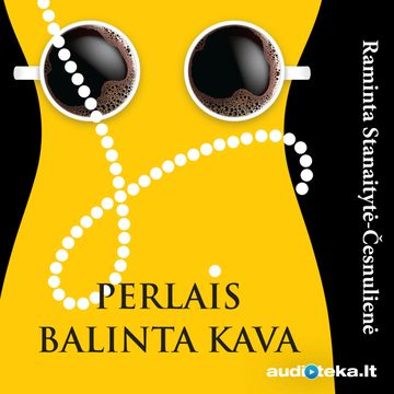 Perlais balinta kava audiobook, Raminta Stanaitytė-Česnulienė