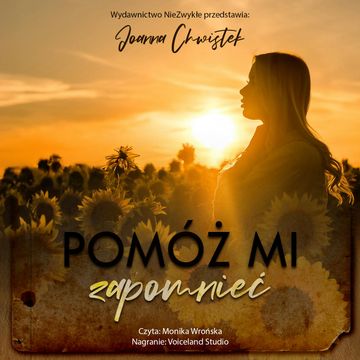 Pomóż mi zapomnieć audiobook, Joanna Chwistek