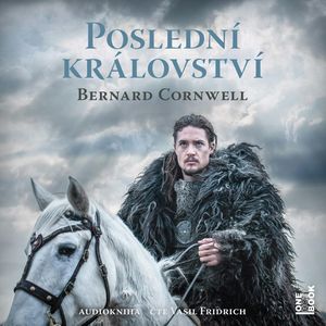 Poslední království, Bernard Cornwell