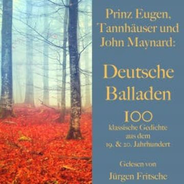 Prinz Eugen, Tannhäuser und John Maynard: Deutsche Balladen audiobook, Ferdinand Freiligrath