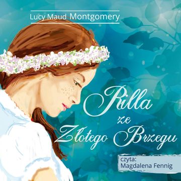 Rilla ze Złotego Brzegu audiobook, Lucy Maud Montgomery