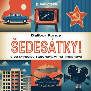 Šedesátky! audiobook, Dalibor Fonda
