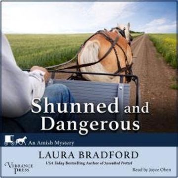 Shunned and Dangerous - An Amish Mystery, Book 3 (Unabridged) audiobook, Laura Bradford