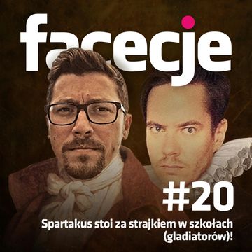 Spartakus stoi za strajkiem w szkołach (gladiatorów)!, Maciej Kaczyński, Patryk Bryliński