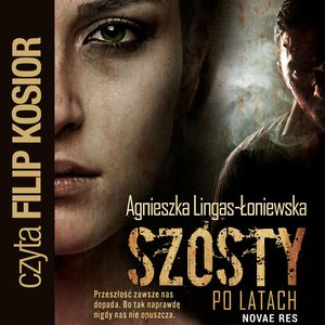 Szósty. Po latach, Agnieszka Lingas-Łoniewska